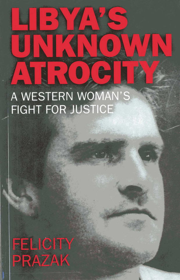 Libya's Unknown Atrocity book cover by Felicity Prazak