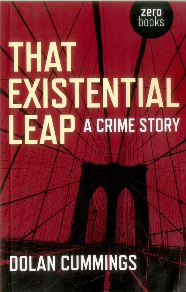 That Existential Leap: A Crime Story book cover by Dolan Cummings