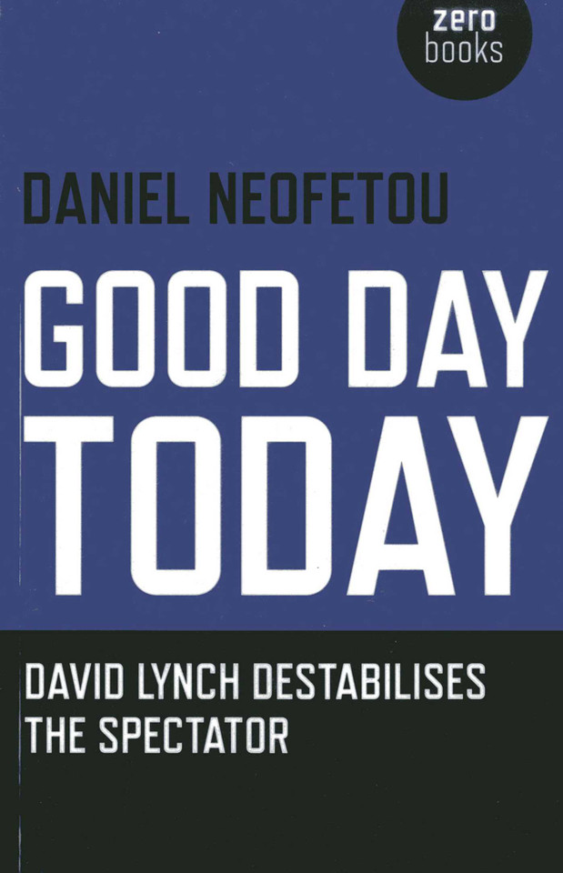 Good Day Today: David Lynch Destabilises The Spectator book cover by Daniel Neofetou