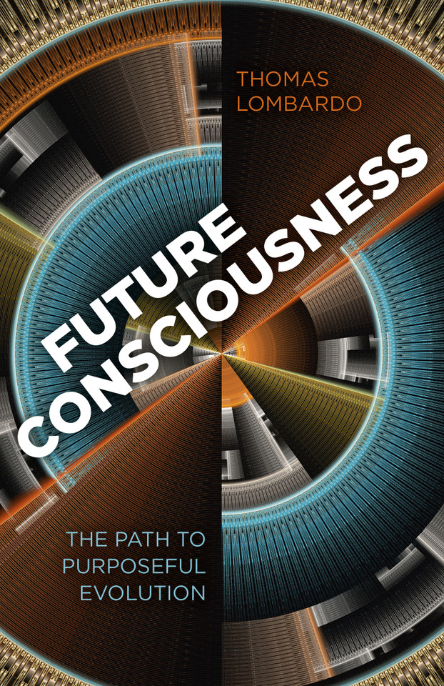 Future Consciousness: The Path to Purposeful Evolution book cover by Thomas Lombardo