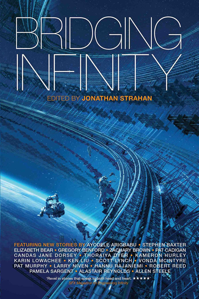Bridging Infinity (The Infinity Project) book cover by Alastair Reynolds, Pat Cadigan, Stephen Baxter, Charlie Jane Anders, Tobias S Buckell, Karen Lord, Karin Lowachee, Kristine Kathryn Rusch, Gregory Benford, Larry Niven, Robert Reed, Pamela Sargent, Allen M. Steele, Pat Murphy, Paul Doherty, An Owomoyela, Thoraiya Dyer, Ken Liu