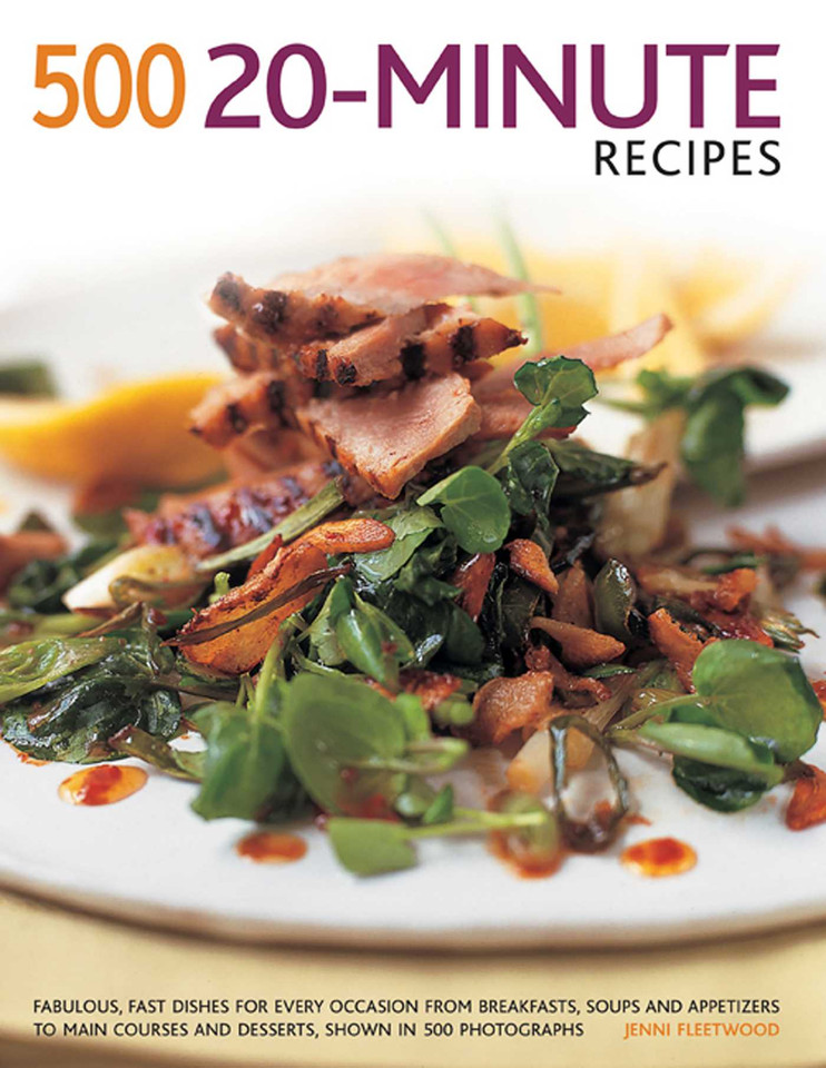 500 20-Minute Recipes: Fabulous, Fast Dishes For Every Occasion From Breakfasts, Soups And Appetizers To Main Courses And Desserts, Shown In 500 Photographs book cover by Jenni Fleetwood
