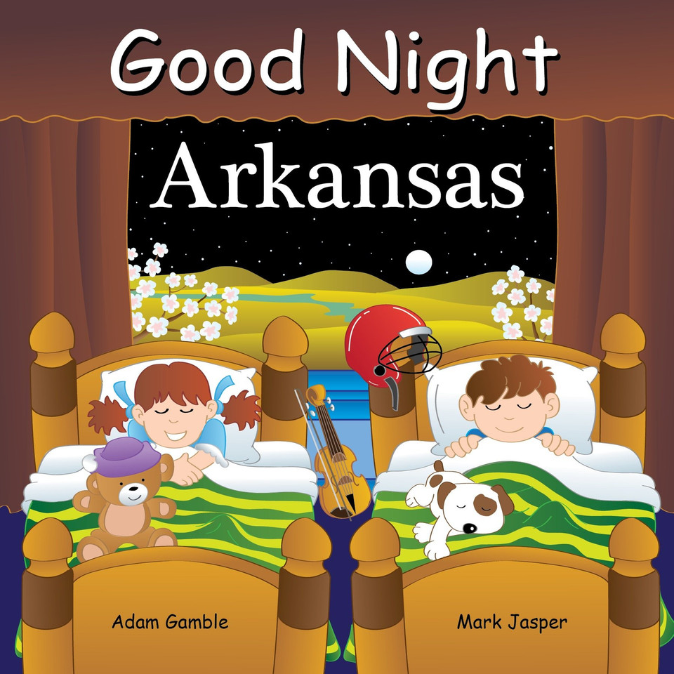 Good Night Arkansas (Good Night Our World) book cover by Adam Gamble, Mark Jasper