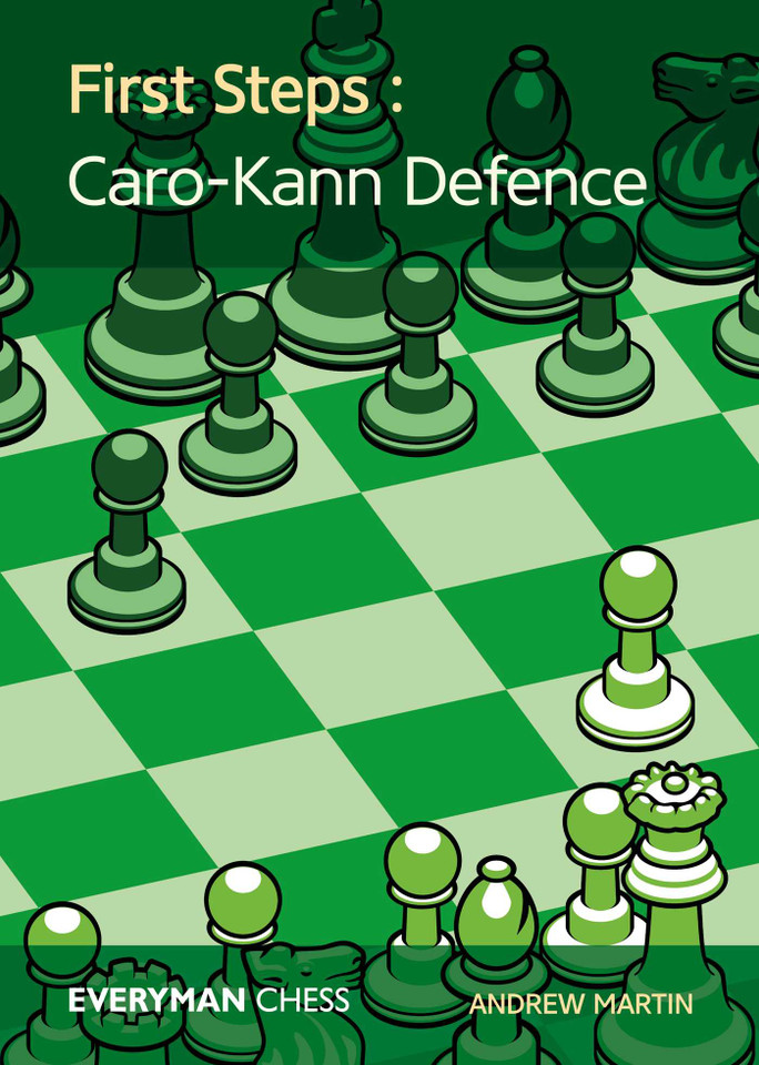 First Steps: Caro-Kann Defence book cover by Andrew Martin