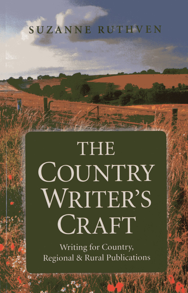 The Country Writer's Craft: Writing For Country, Regional & Rural Publications book cover by Suzanne Ruthven