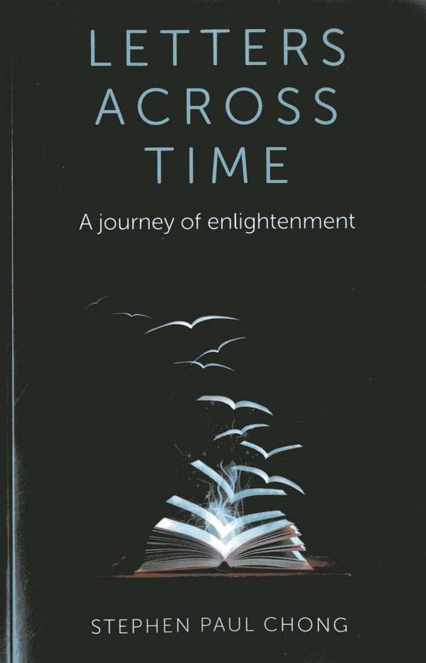 Letters Across Time: A Journey of Enlightenment book cover by Stephen Paul Chong