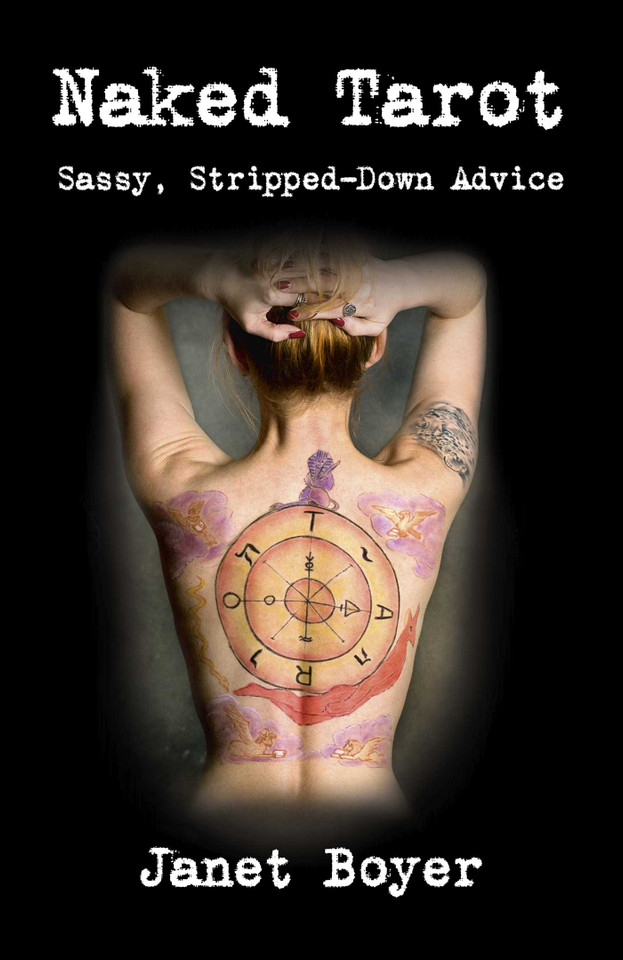 Naked Tarot: Sassy, Stripped-Down Advice book cover by Janet Boyer