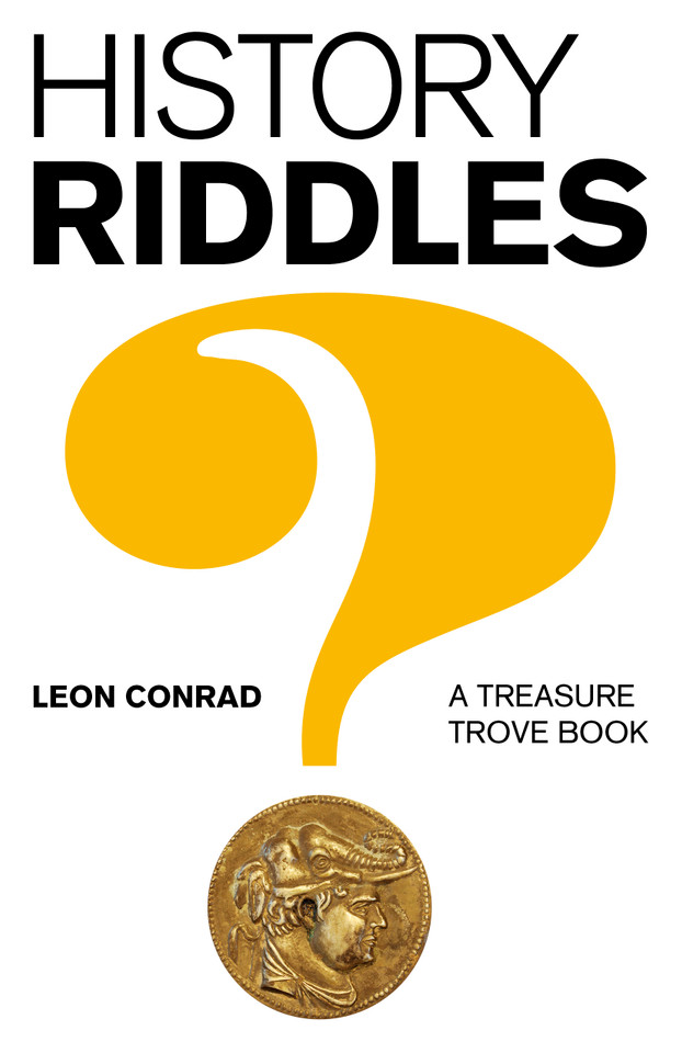 History Riddles: A Treasure Trove Book book cover by Leon Conrad