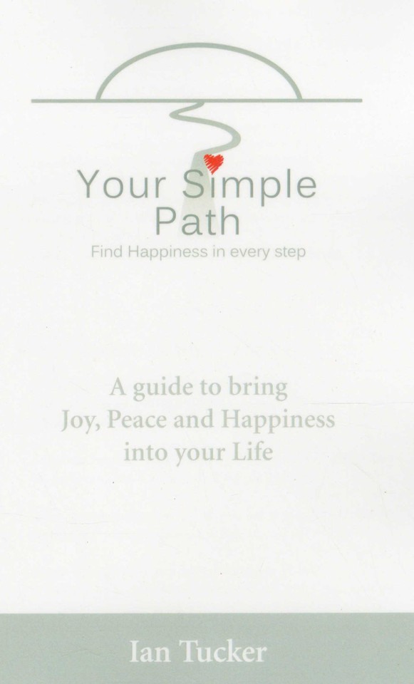 Your Simple Path: Find Happiness in Every Step book cover by Ian Tucker
