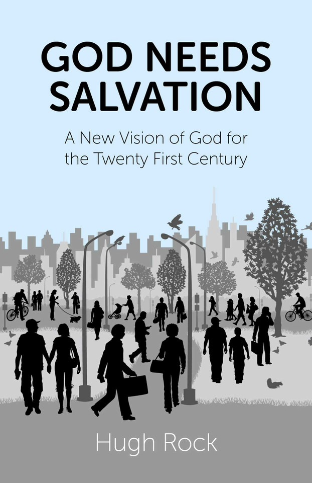 God Needs Salvation: A New Vision of God for the Twenty First Century book cover by Hugh Rock