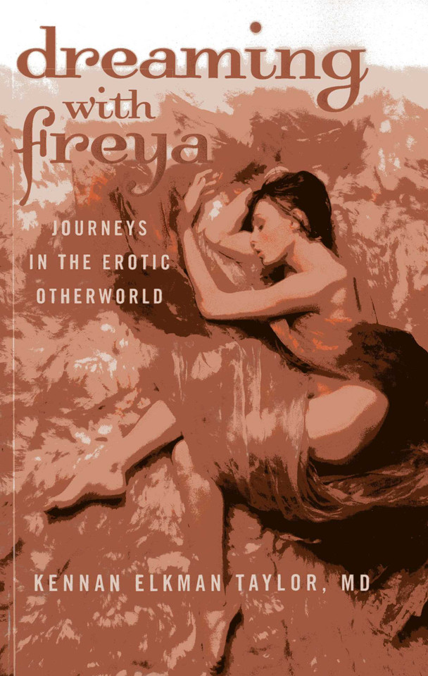 Dreaming with Freya: Journeys in the Erotic Otherworld book cover by Kennan Elkman Taylor