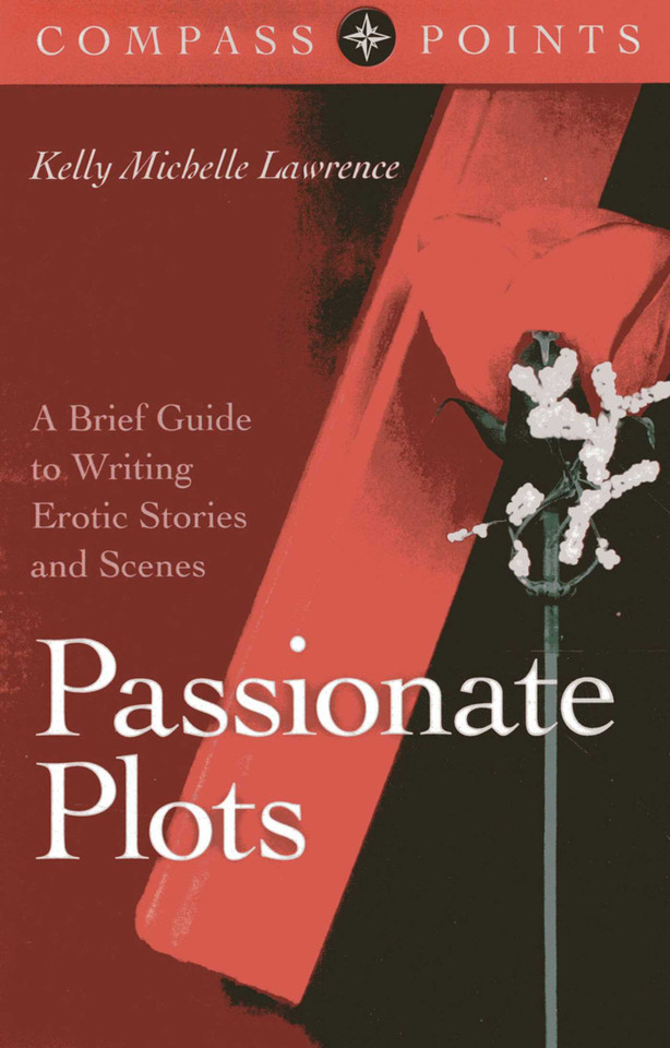 Compass Points - Passionate Plots: A Brief Guide to Writing Erotic Stories and Scenes book cover by Kelly Lawrence