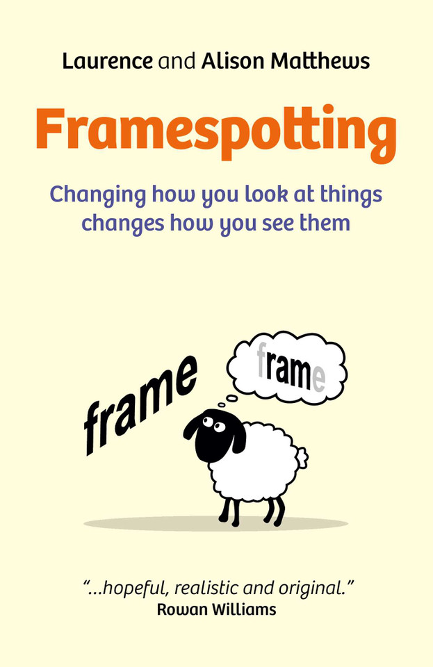 Framespotting: Changing How You Look At Things Changes How You See Them book cover by Laurence Matthews, Alison Matthews