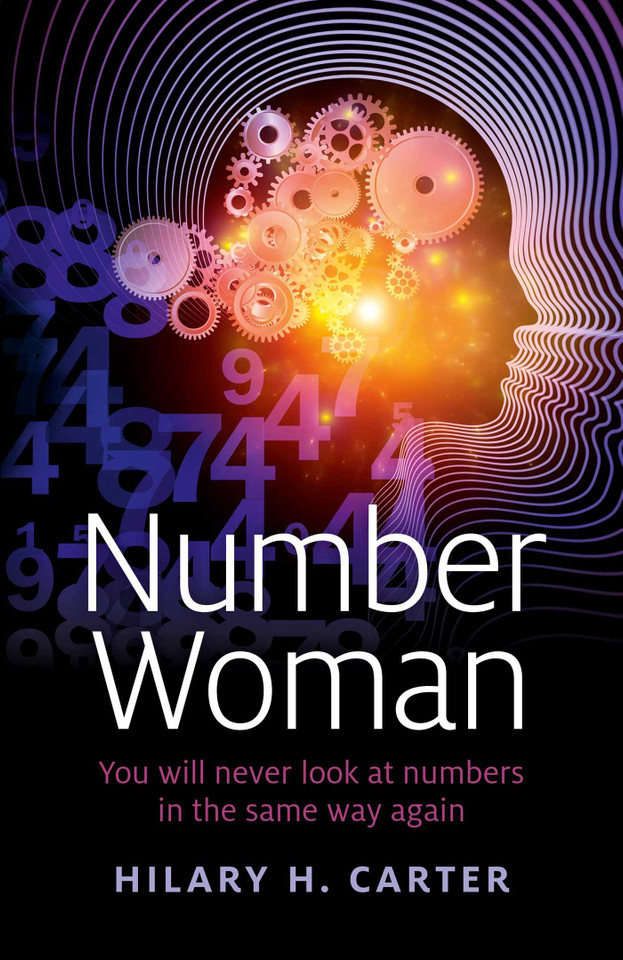 Number Woman: You will Never Look at Numbers in the Same Way Again book cover by Hilary H. Carter