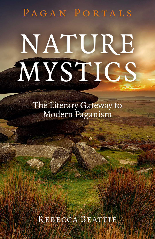 Pagan Portals - Nature Mystics: The Literary Gateway To Modern Paganism book cover by Rebecca Beattie