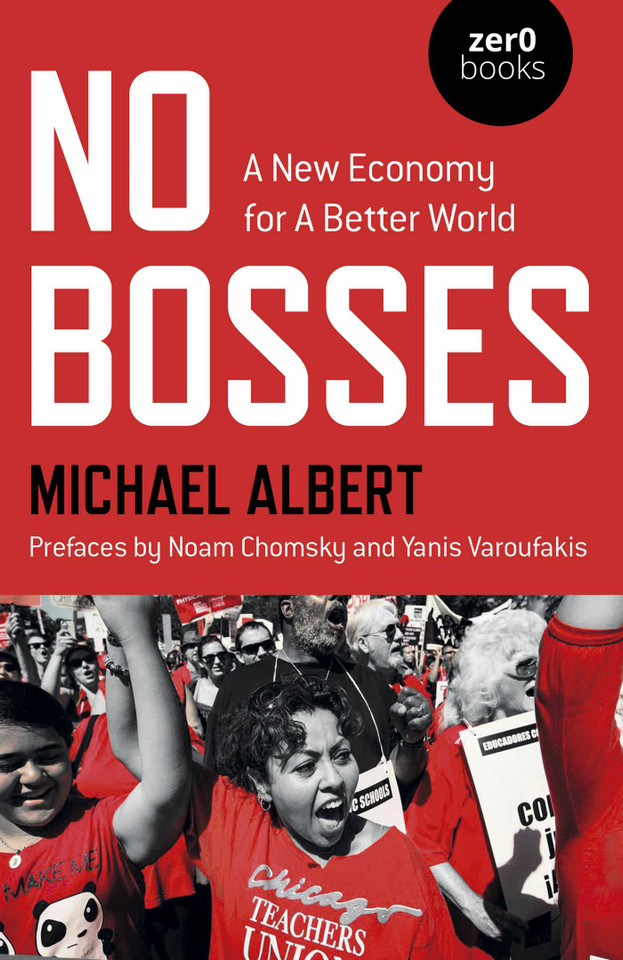 No Bosses: A New Economy for a Better World book cover by Michael Albert