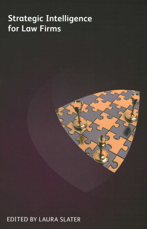 Strategic Intelligence for Law Firms book cover by Zena Applebaum, John Alber, Peter Lane Secor, Jeffrey Asjes, Patrick Fuller, Mark Gediman, Annie Johnson, Mark Medice, Ed Walters, Jennifer Roberts