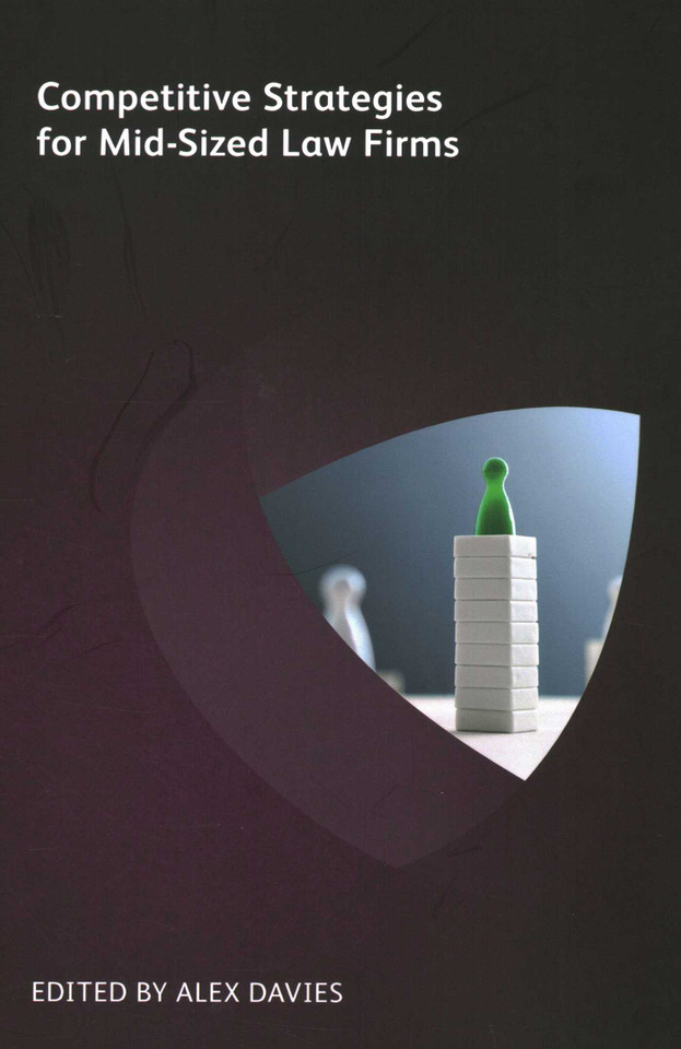 Competitive Strategies for Mid-Sized Law Firms book cover by John Alber, Fred H Bartlit, Nancey L Watson, Mark Medice, John Sterling Harris, Chris Austin, David Urbanik, Stuart Wilson, Charlotte Ogilvie