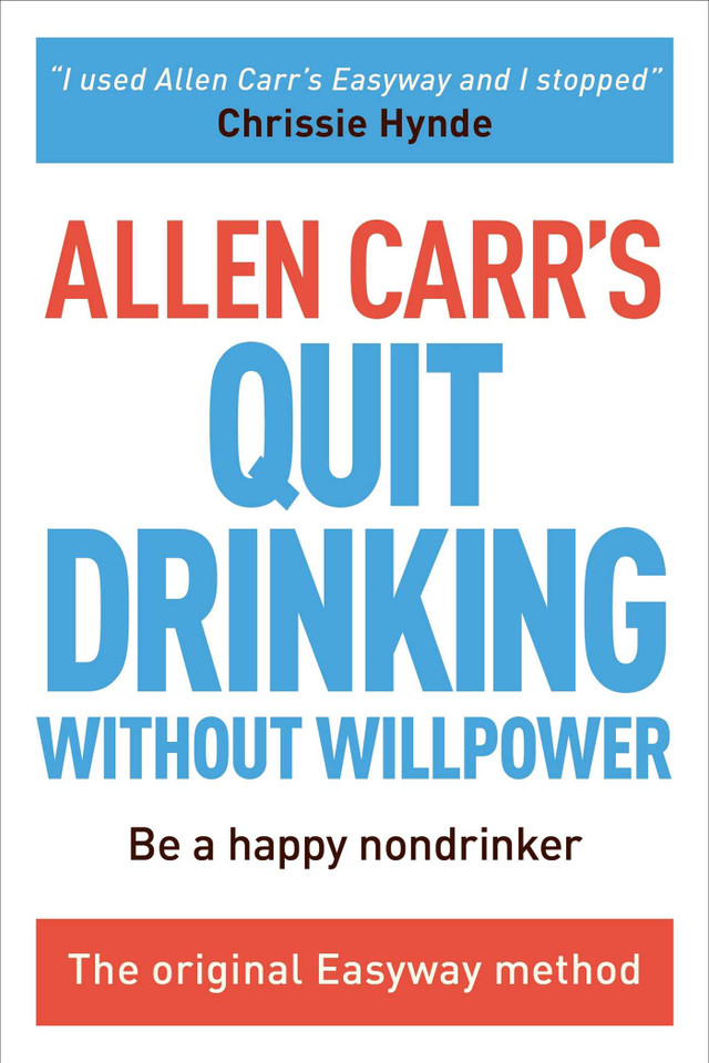 Allen Carr's Quit Drinking Without Willpower: Be a happy nondrinker (Allen Carr's Easyway) book cover by Allen Carr