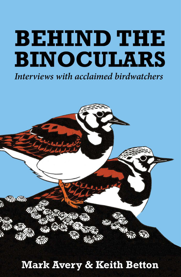 Behind the Binoculars: Interviews with acclaimed birdwatchers book cover by Keith Betton, Mark Avery