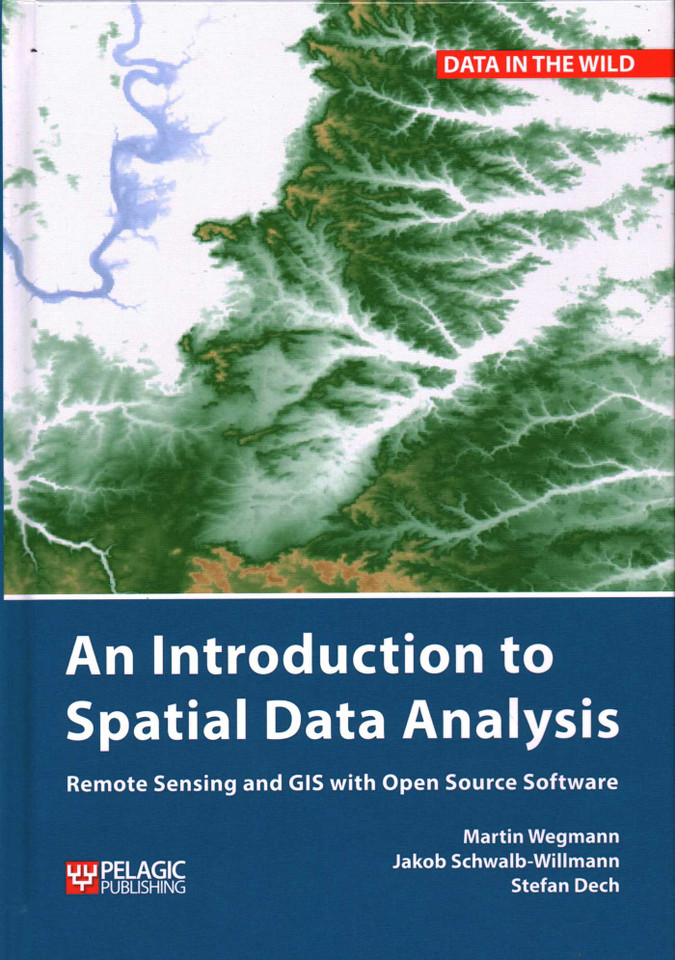 Introduction to Spatial Data Analysis book cover by Martin Wegmann, Jakob Schwalb-Willmann, Stefan Dech