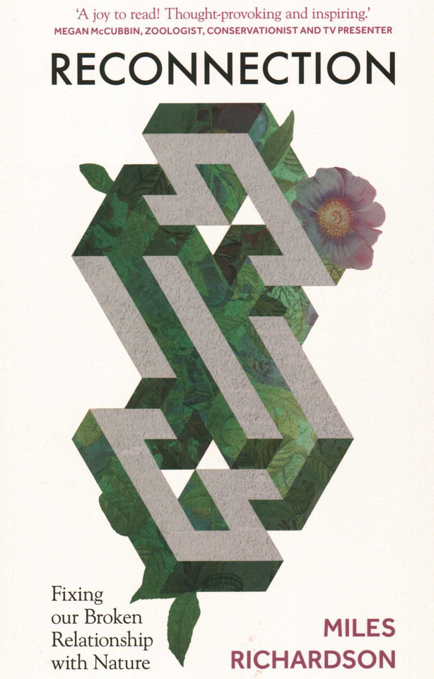 Reconnection: Fixing our Broken Relationship with Nature book cover by Miles Richardson