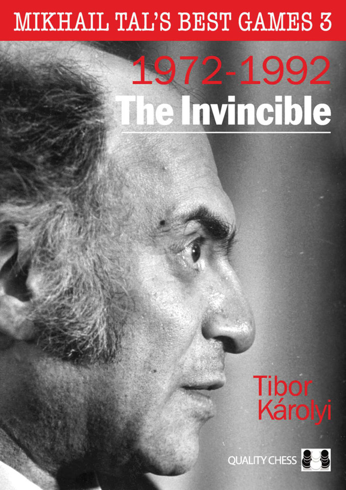 Mikhail Tal's Best Games 3, 2nd Edition: The Invincible book cover by Tibor Karolyi