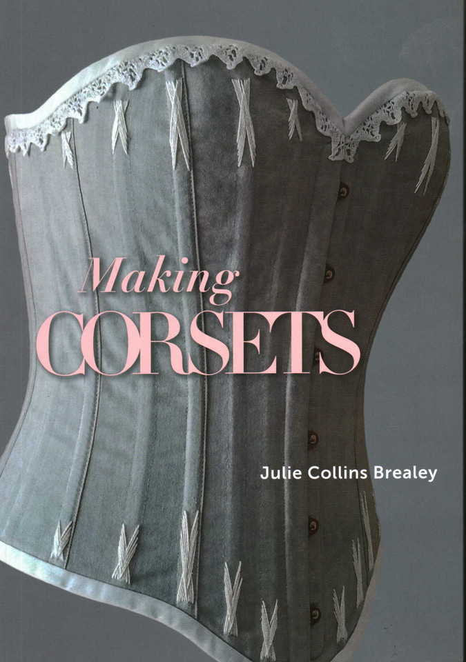 Making Corsets book cover by Julie Collins Brealey