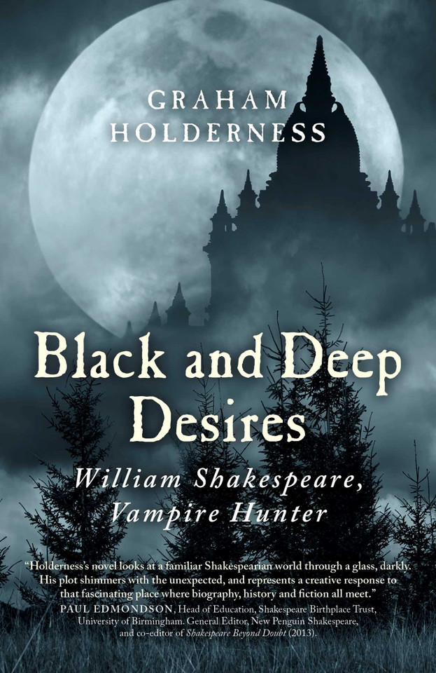 Black and Deep Desires: William Shakespeare, Vampire Hunter book cover by Graham Holderness