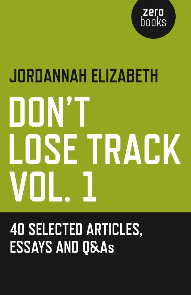 Don't Lose Track: 40 Selected Articles, Essays and Q&As book cover by Jordannah Elizabeth