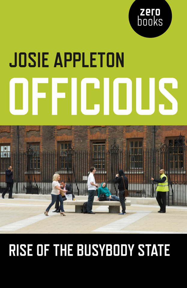 Officious: Rise of the Busybody State book cover by Josie Appleton