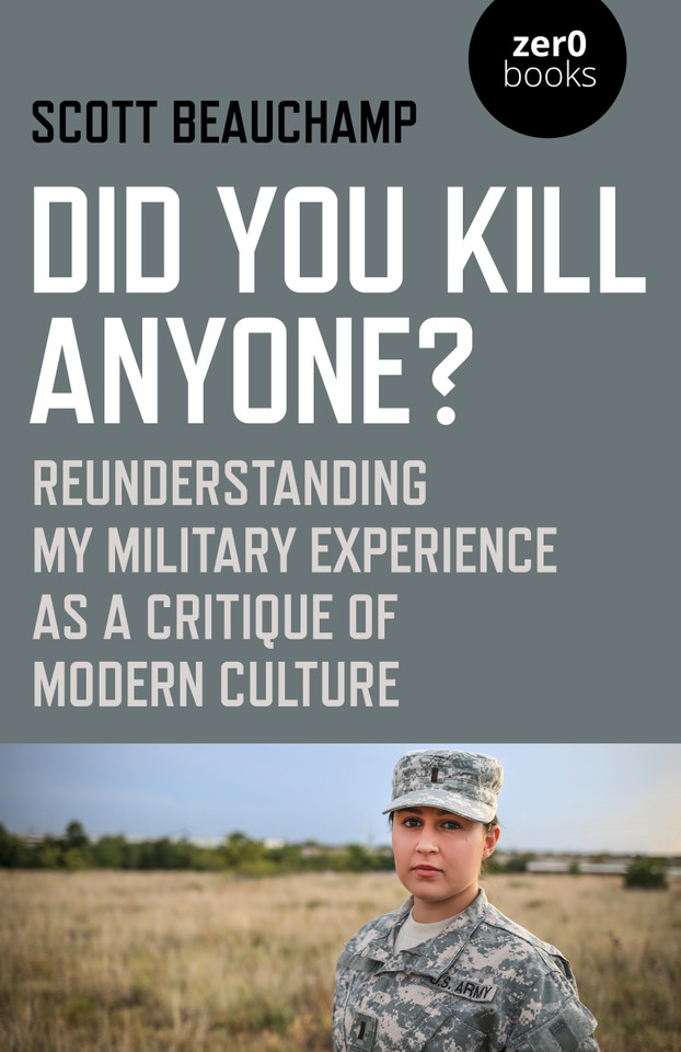 Did You Kill Anyone?: Reunderstanding My Military Experience as a Critique of Modern Culture book cover by Scott Beauchamp