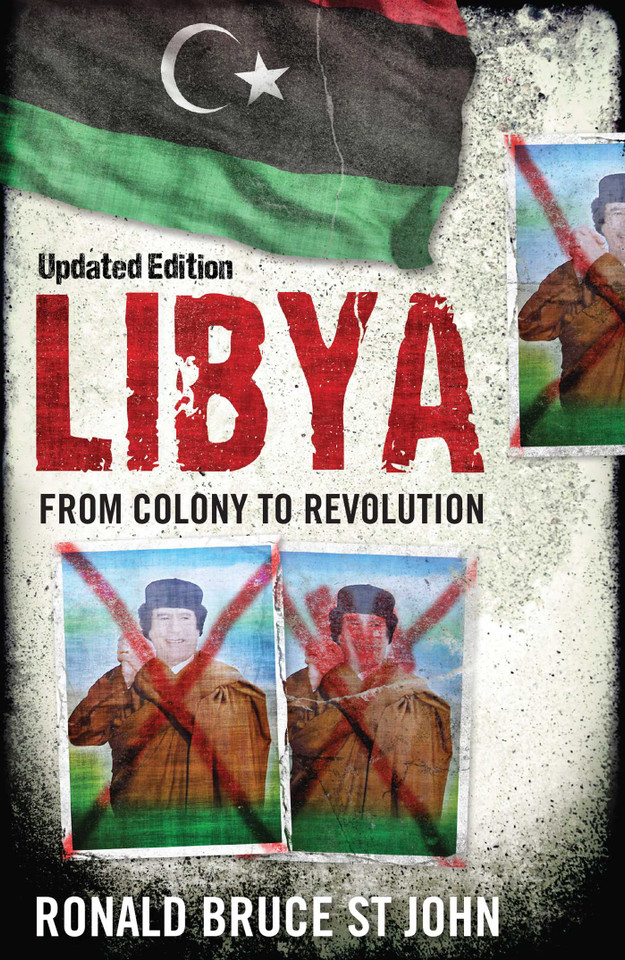 Libya: From Colony to Revolution book cover by Ronald Bruce St John