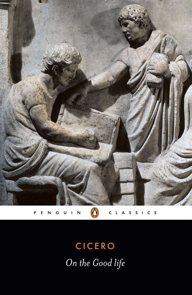 On the Good Life book cover by Marcus Tullius Cicero