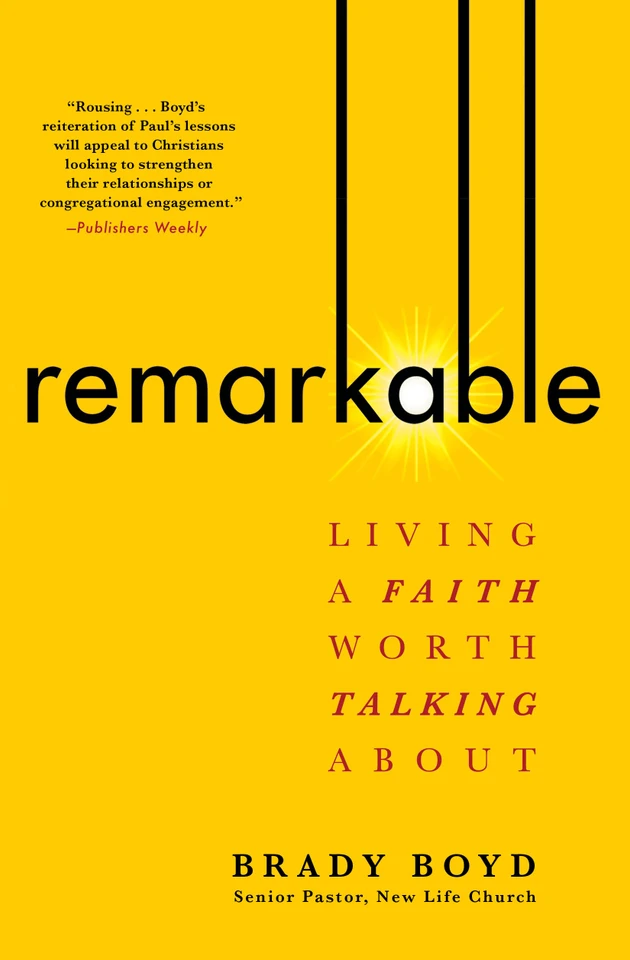Remarkable: Living a Faith Worth Talking About book cover by Brady Boyd