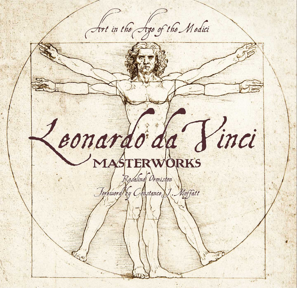 Leonardo da Vinci: Masterworks: Art in the Age of the Medici (Masterworks) book cover by Rosalind Ormiston