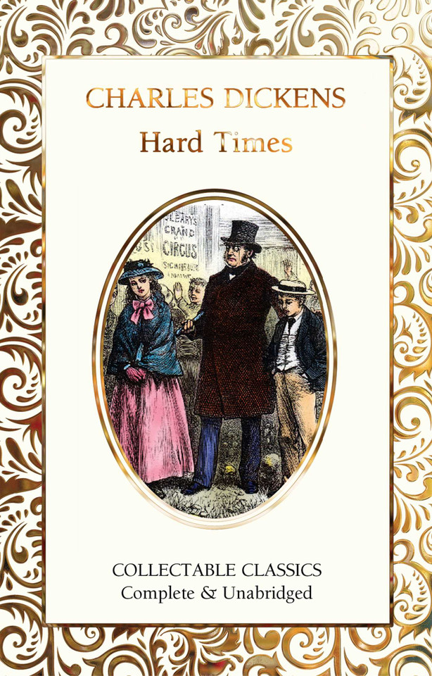 Hard Times (Flame Tree Collectable Classics) book cover by Charles Dickens