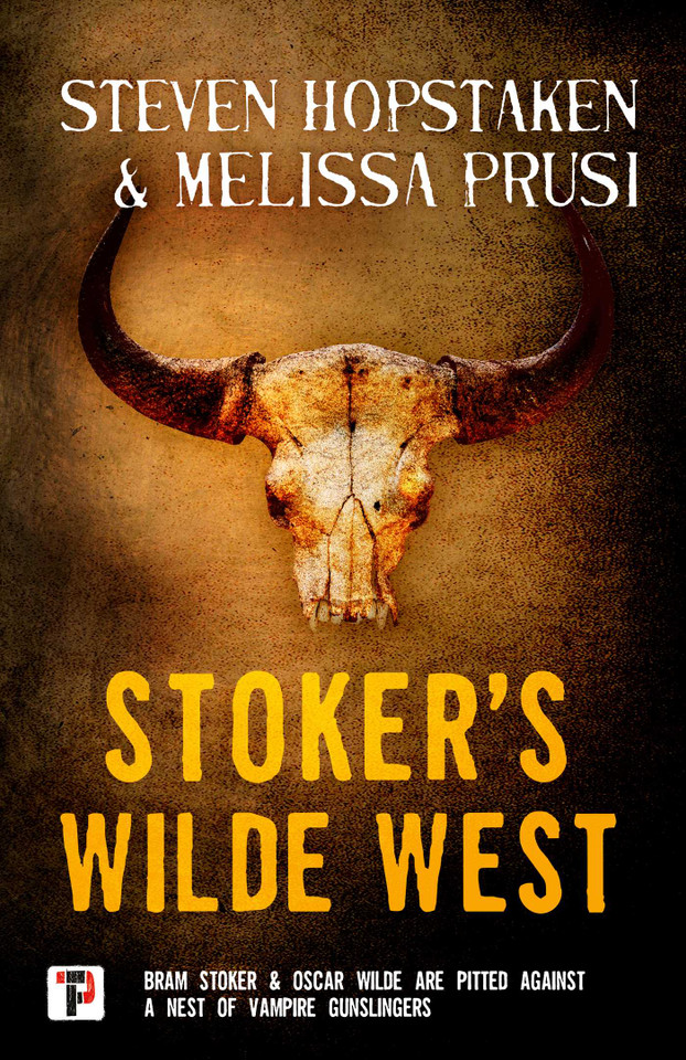 Stoker's Wilde West (Stoker's Wilde) book cover by Steven Hopstaken, Melissa Prusi
