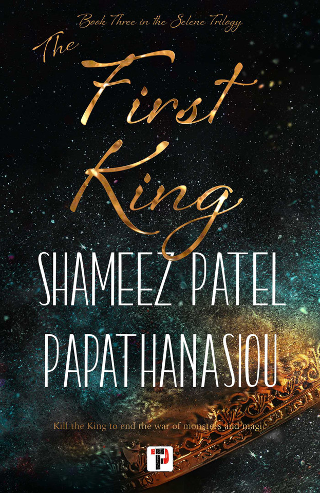 The First King (The Selene Trilogy) book cover by Shameez Patel Papathanasiou