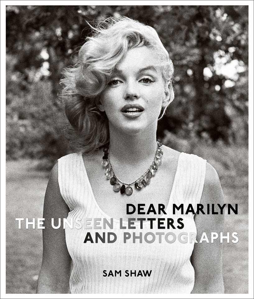 Dear Marilyn: The Unseen Letters and Photographs (The Marilyn Monroe Collection) book cover by Sam Shaw