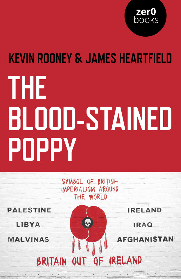 The Blood-Stained Poppy: A Critique Of The Politics Of Commemoration book cover by Kevin Rooney, James Heartfield