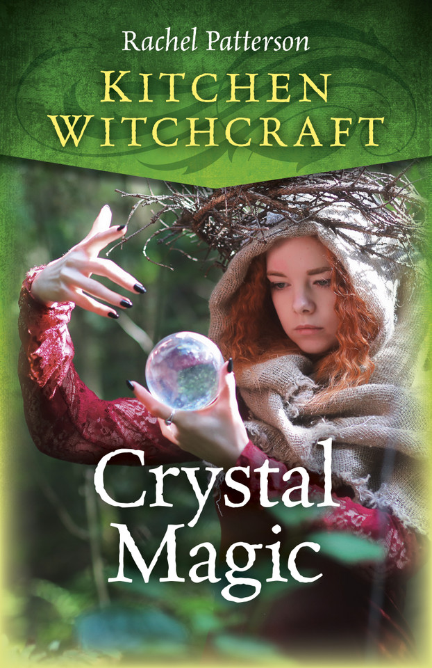 Kitchen Witchcraft: Crystal Magic book cover by Rachel Patterson