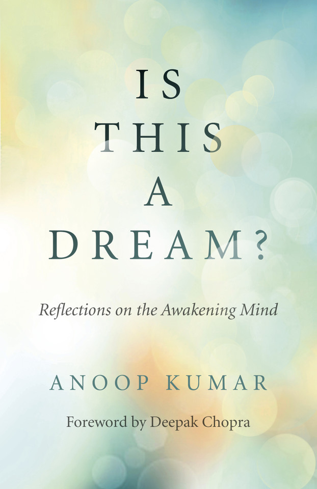 Is This a Dream?: Reflections on the Awakening Mind book cover by Anoop Kumar