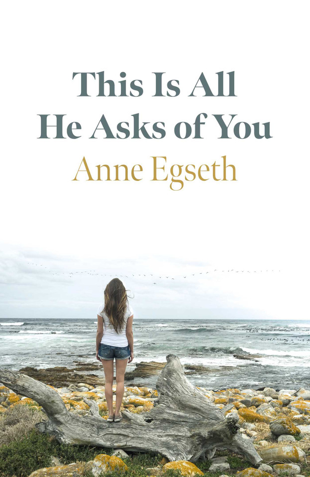 This Is All He Asks of You book cover by Anne Egseth