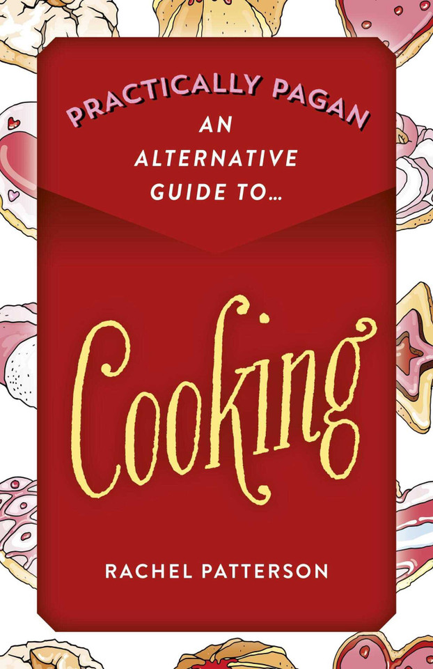 Practically Pagan - An Alternative Guide to Cooking book cover by Rachel Patterson