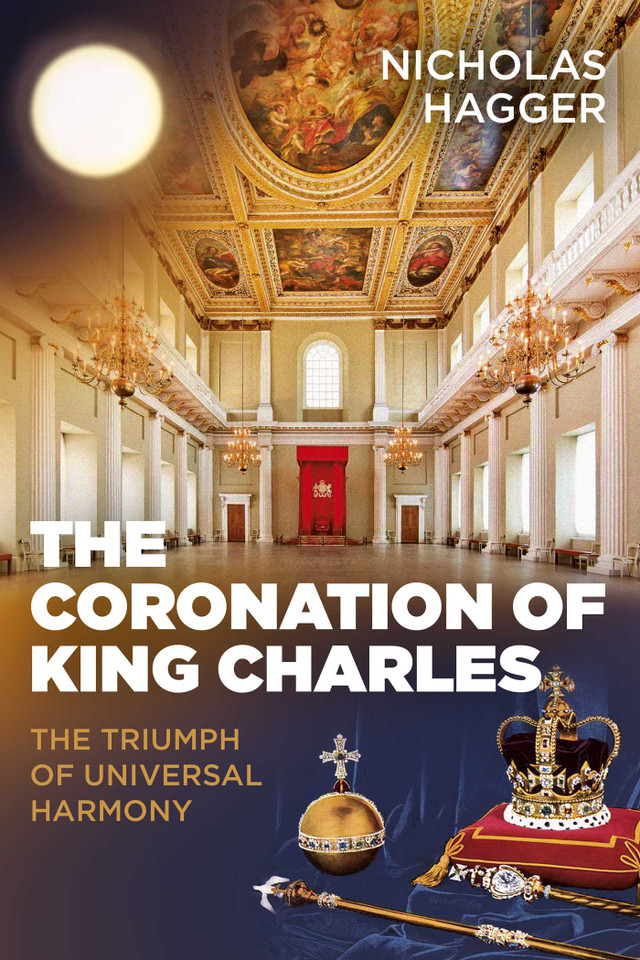 The Coronation of King Charles: The Triumph of Universal Harmony book cover by Nicholas Hagger