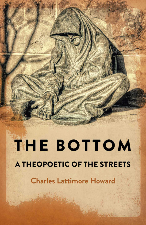 The Bottom: A Theopoetic of the Streets book cover by Charles Lattimore Howard