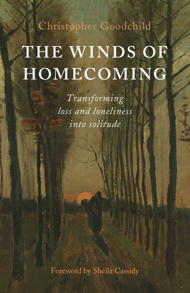 Winds of Homecoming: Transforming Loss and Loneliness into Solitude book cover by Christopher Goodchild
