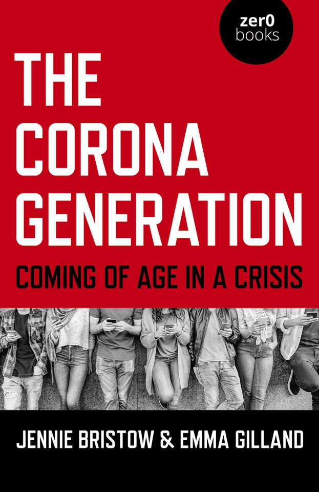 The Corona Generation: Coming Of Age In A Crisis book cover by Jennie Bristow, Emma Gilland