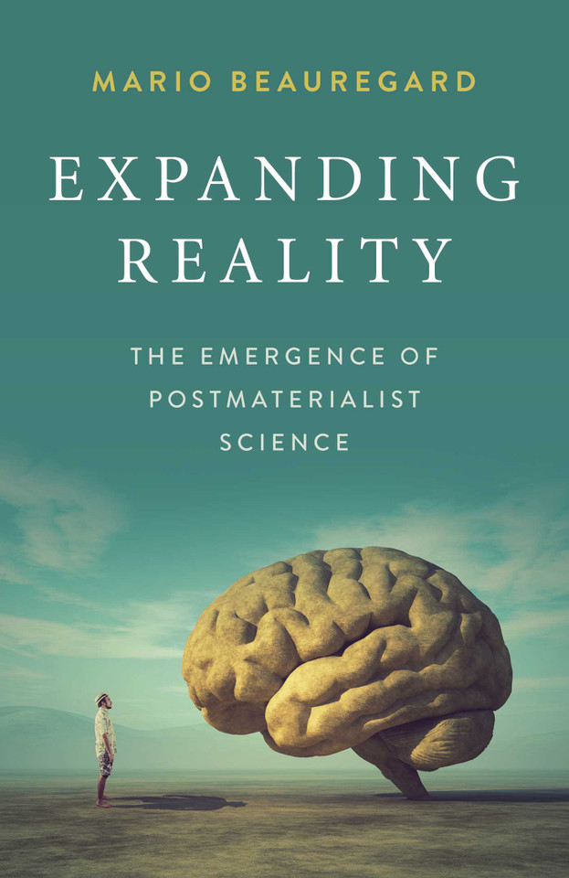 Expanding Reality: The Emergence of Postmaterialist Science book cover by Mario Beauregard